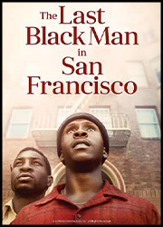샌프란시스코의 마지막 흑인 사나이(The Last Black Man in San Francisco) The Last Black Man in San Francisco Poster