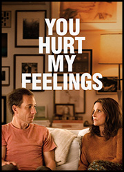 유 허트 마이 필링스(You Hurt My Feelings) You Hurt My Feelings 포스터