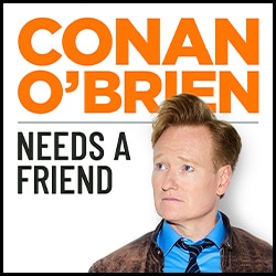 Conan O'Brien Needs a Friend Poster