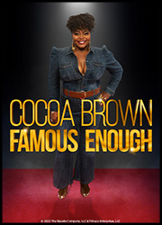 Cocoa Brown: Famous Enough Cocoa Brown: Famous Enough Poster
