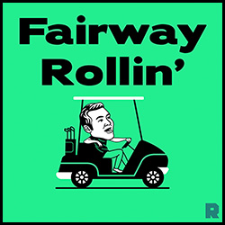 Affiche Fairway Rollin’ 