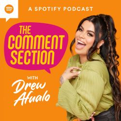 The Comment Section con Drew Afualo