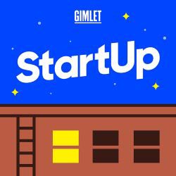 StartUp StartUp Podcast