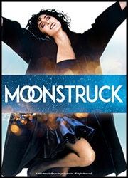 Moonstruck Moonstruck Poster