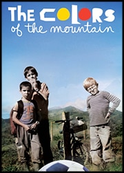 The Colors of the Mountain The Colors of the Mountain Poster